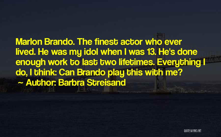 Marlon Quotes By Barbra Streisand