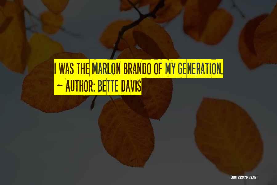 Marlon Quotes By Bette Davis