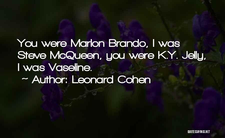 Marlon Quotes By Leonard Cohen