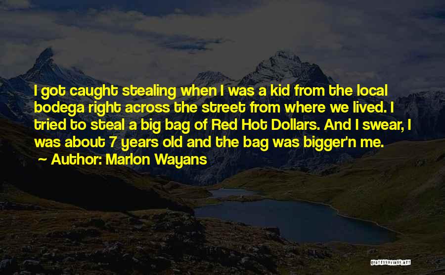 Marlon Wayans Quotes 781557