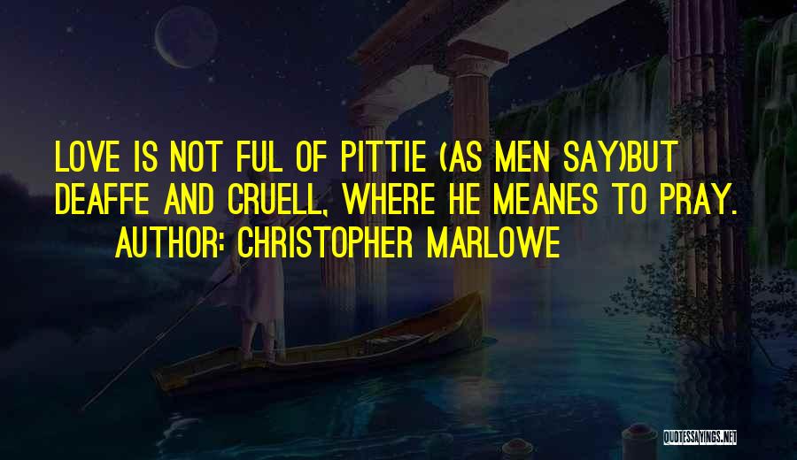 Marlowe Quotes By Christopher Marlowe