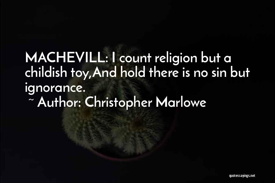 Marlowe Quotes By Christopher Marlowe