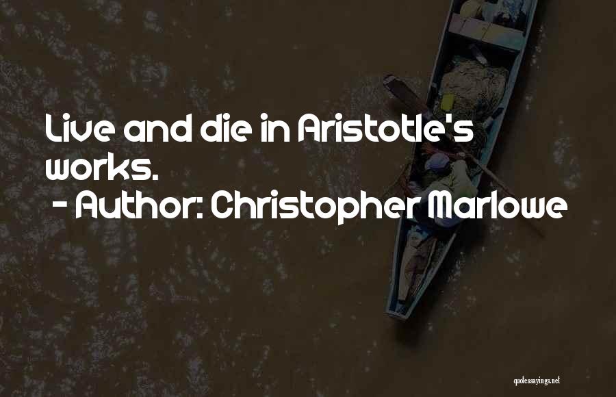 Marlowe Quotes By Christopher Marlowe