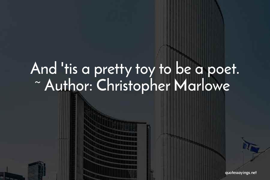 Marlowe Quotes By Christopher Marlowe