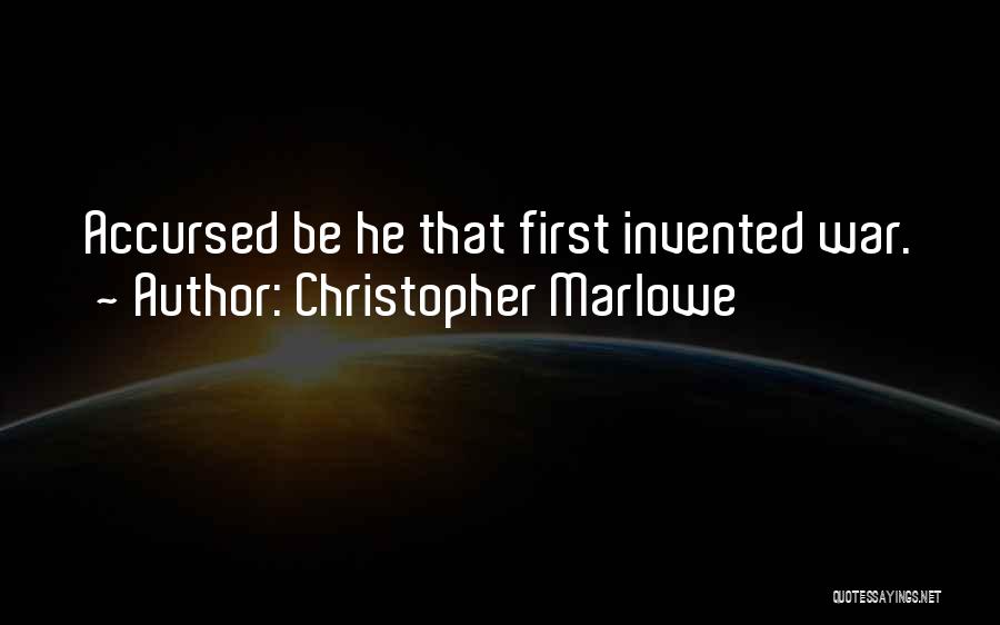 Marlowe Quotes By Christopher Marlowe