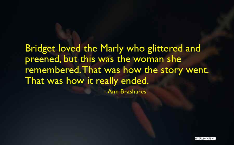 Marly Quotes By Ann Brashares Marly Quotes By Ann Brashares