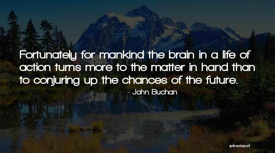 Marly Quotes By John Buchan Marly Quotes By John Buchan