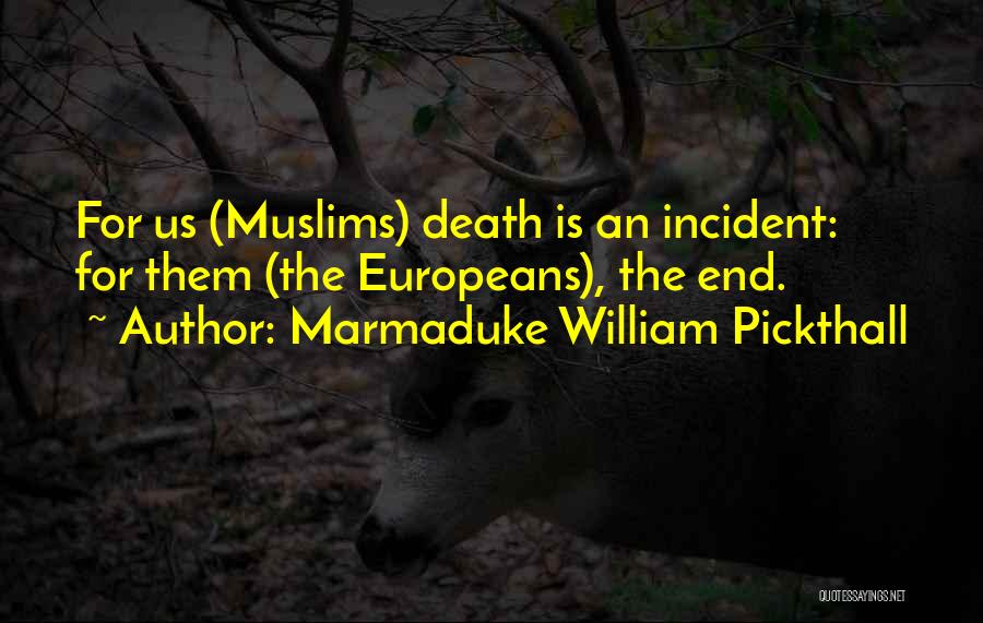 Marmaduke William Pickthall Quotes 1266385