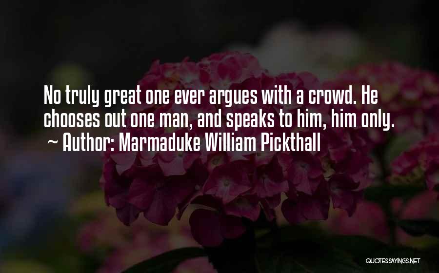Marmaduke William Pickthall Quotes 1804542