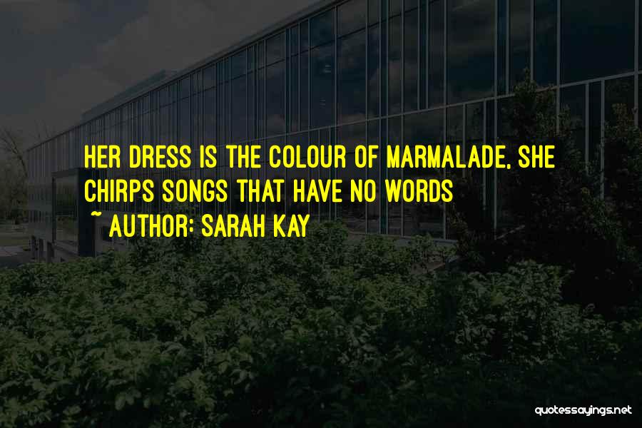 Marmalade Quotes By Sarah Kay