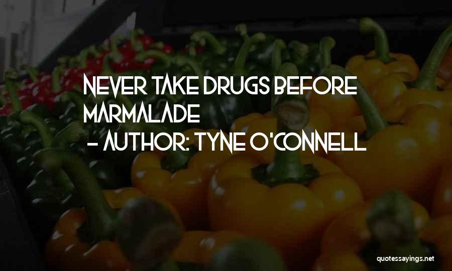 Marmalade Quotes By Tyne O'Connell