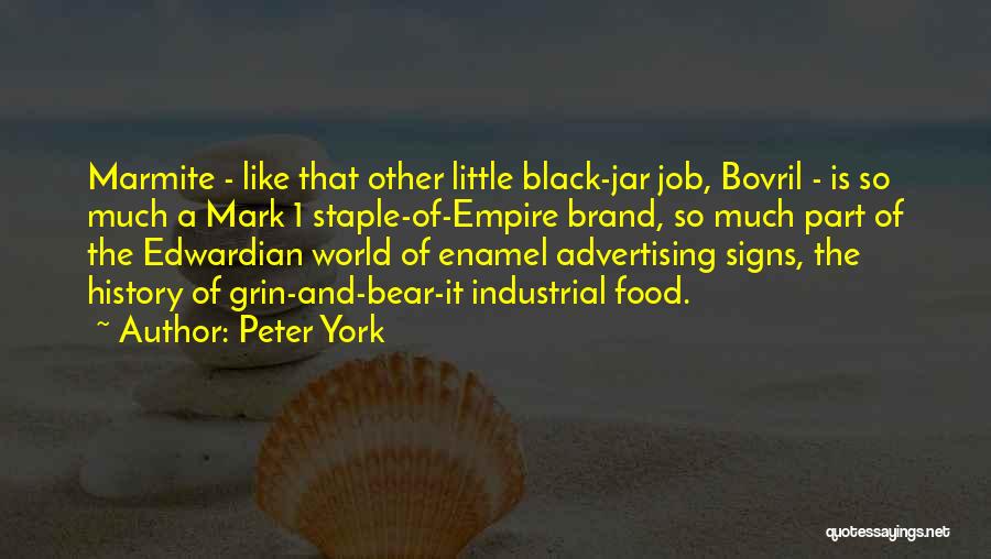 Marmite Quotes By Peter York