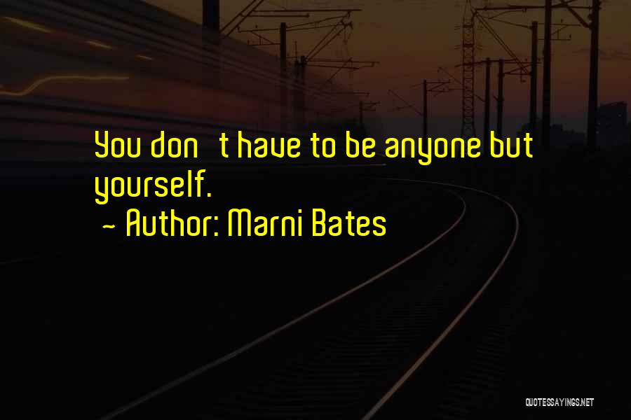 Marni Bates Quotes 778069