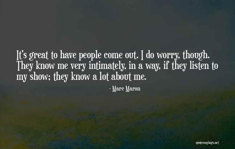 Maron Show Quotes By Marc Maron Maron Show Quotes By Marc Maron