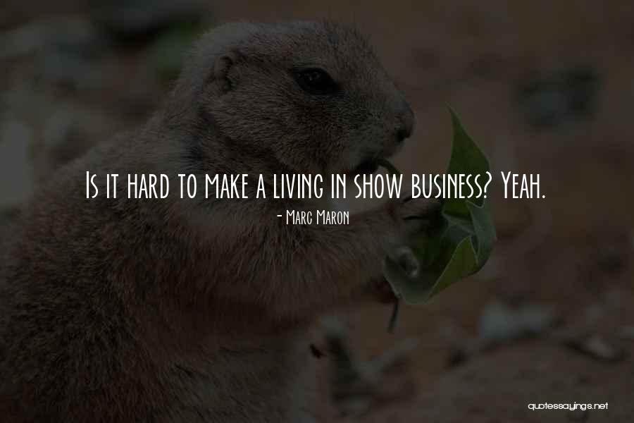 Maron Show Quotes By Marc Maron Maron Show Quotes By Marc Maron