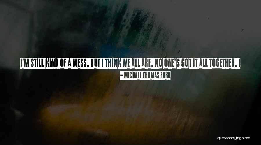 Maroney Quotes By Michael Thomas Ford Maroney Quotes By Michael Thomas Ford