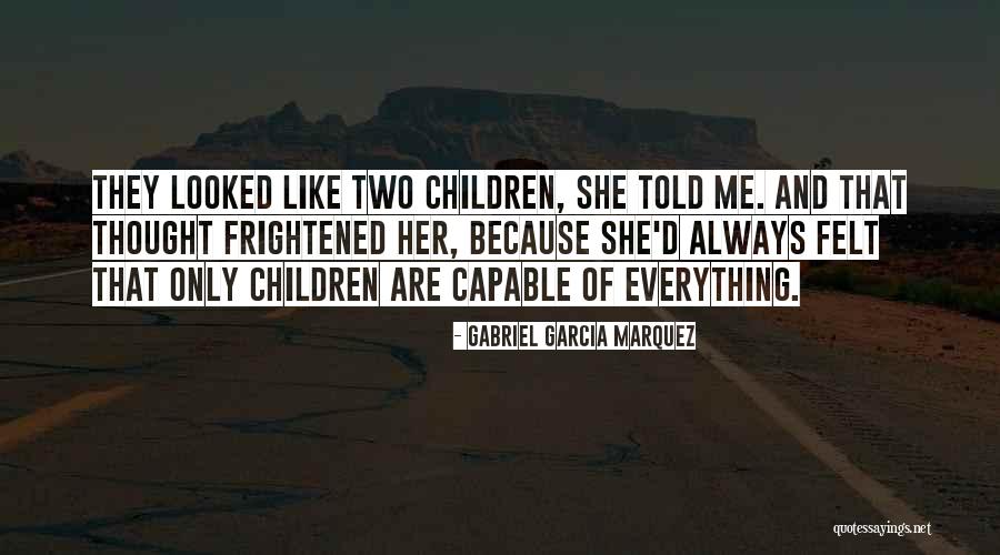 Maronis Italian Northport Quotes By Gabriel Garcia Marquez