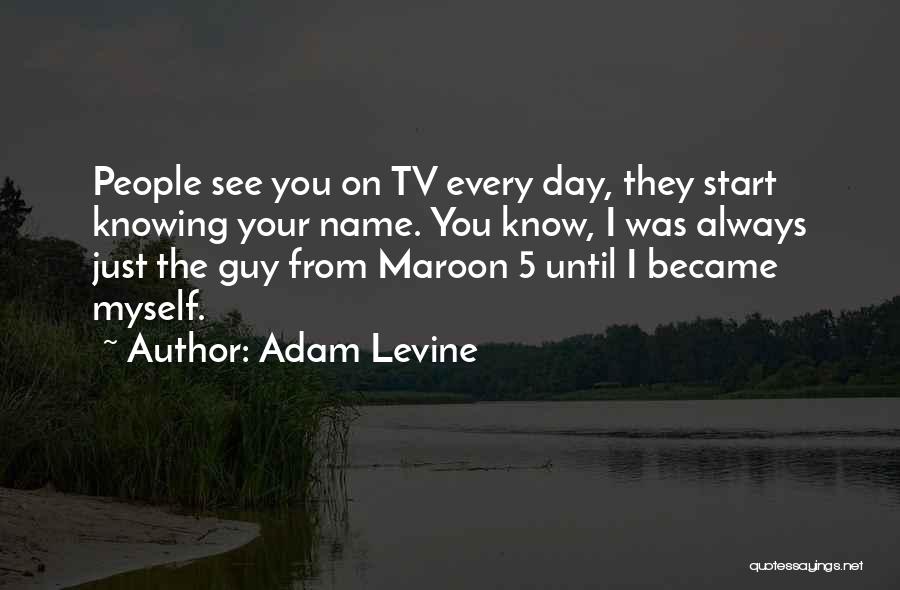 Maroon Quotes By Adam Levine