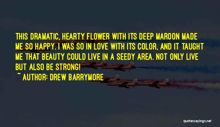 Maroon Quotes By Drew Barrymore