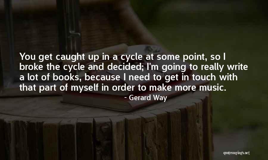 Maroslele Quotes By Gerard Way Maroslele Quotes By Gerard Way