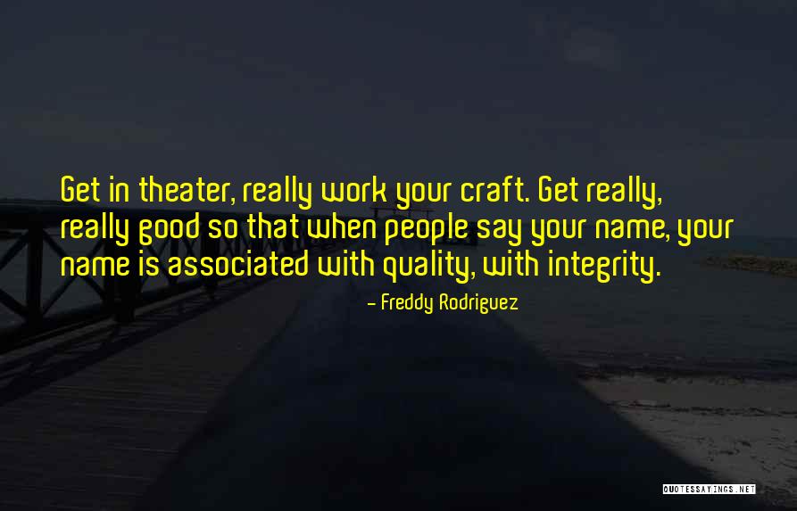 Maroulis Yoshida Quotes By Freddy Rodriguez Maroulis Yoshida Quotes By Freddy Rodriguez