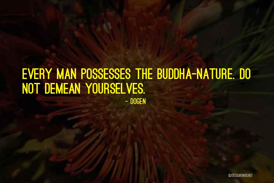 Marquante Quotes By Dogen Marquante Quotes By Dogen
