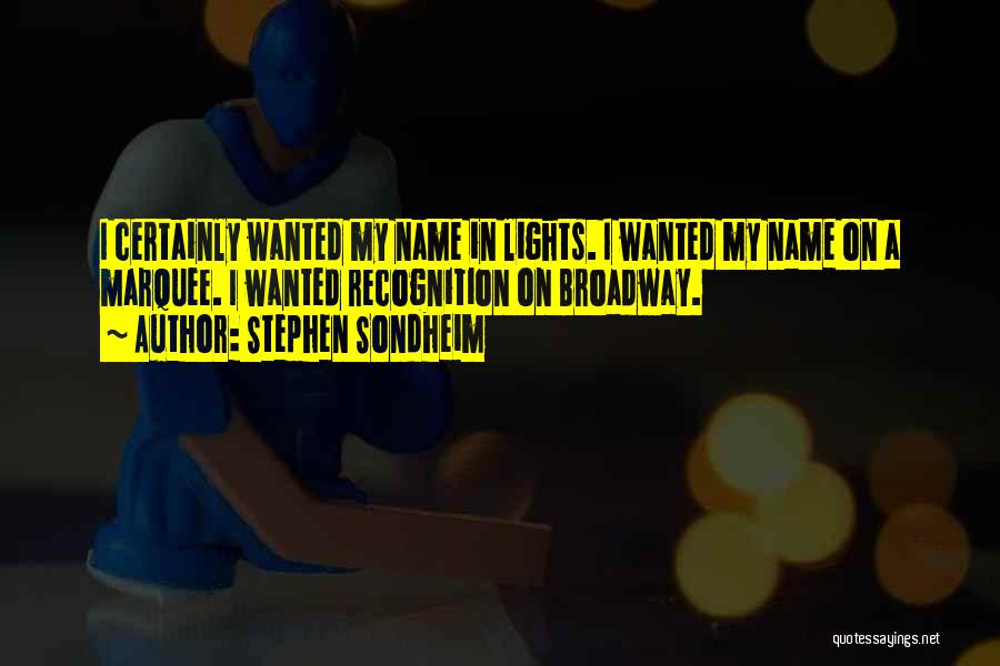 Marquee Quotes By Stephen Sondheim