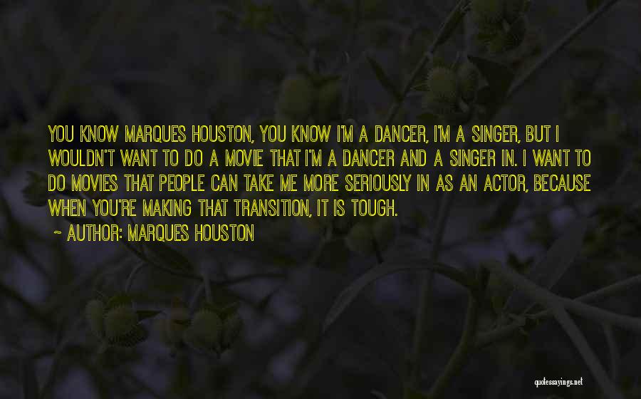 Marques Houston Quotes 1757180