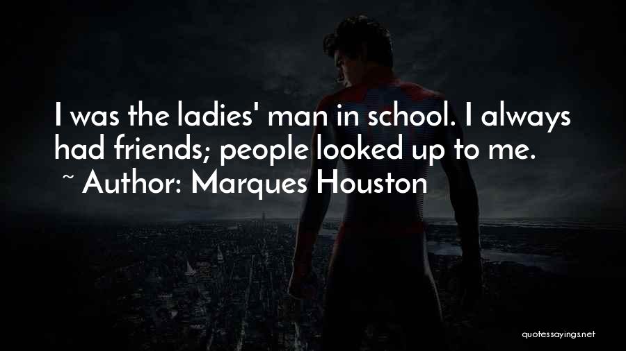 Marques Houston Quotes 2037697