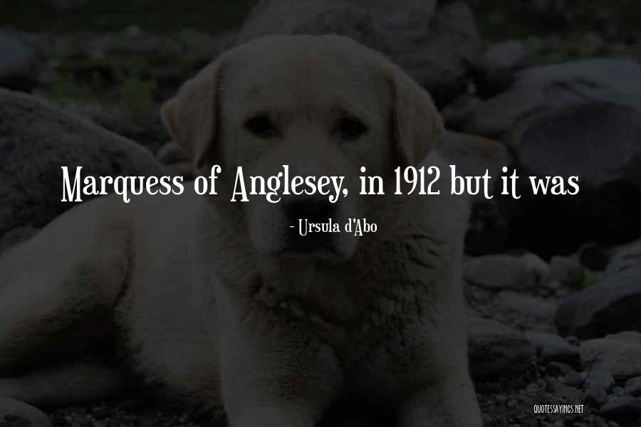 Marquess Quotes By Ursula D'Abo Marquess Quotes By Ursula D'Abo
