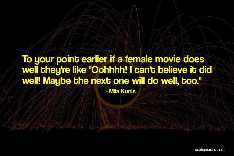 Marquesses De Nadaillac Quotes By Mila Kunis Marquesses De Nadaillac Quotes By Mila Kunis