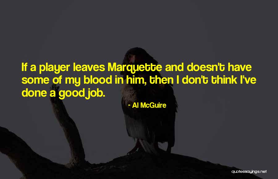 Marquette Quotes By Al McGuire