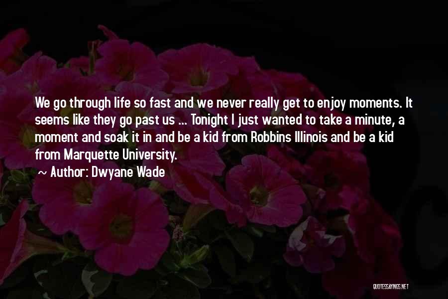 Marquette Quotes By Dwyane Wade