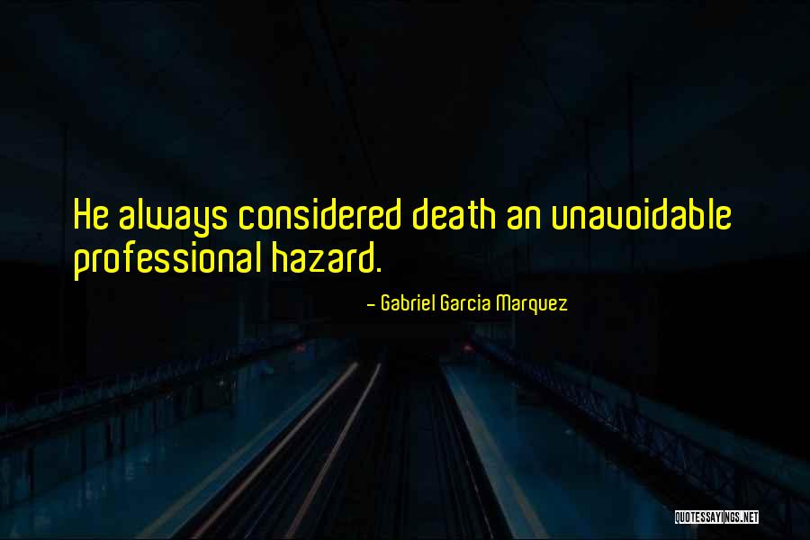 Marquez Death Quotes By Gabriel Garcia Marquez Marquez Death Quotes By Gabriel Garcia Marquez