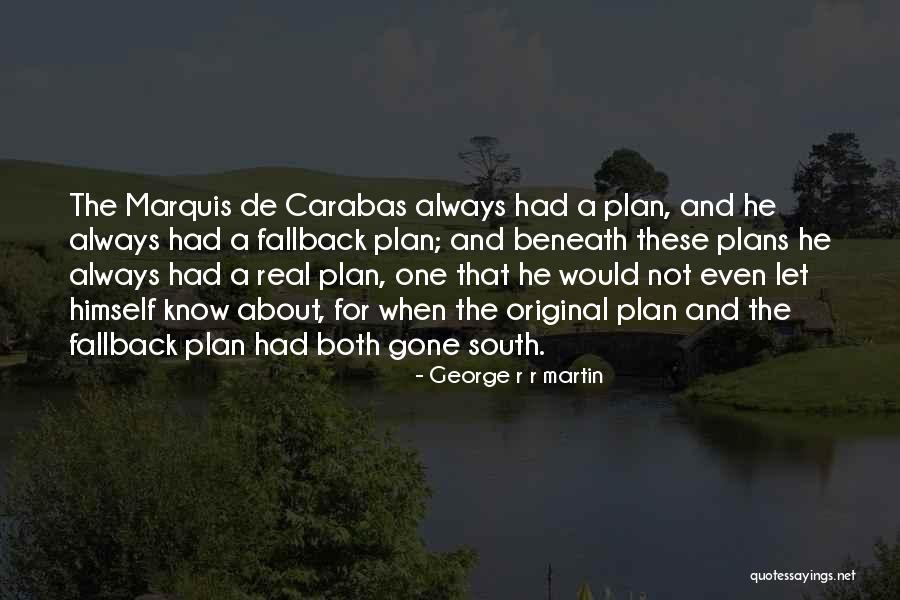 Marquis De Carabas Quotes By George R R Martin Marquis De Carabas Quotes By George R R Martin