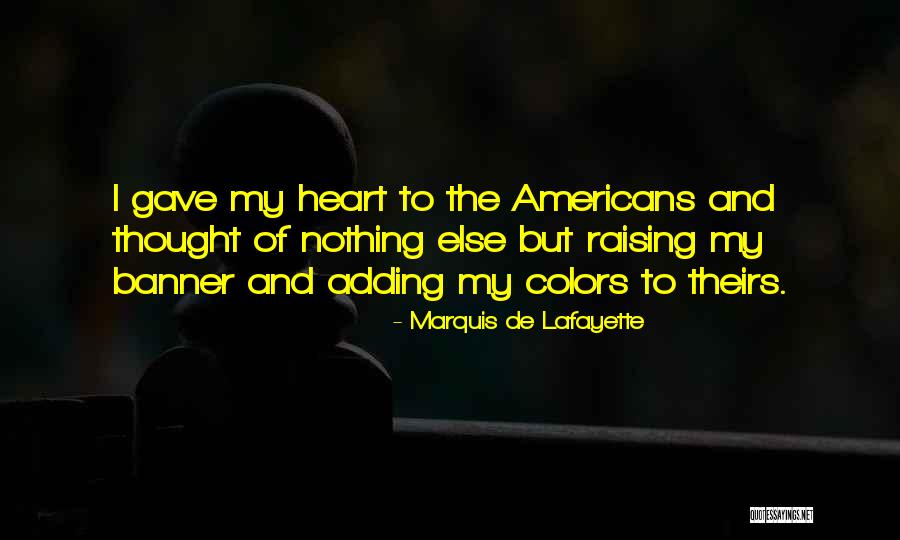 Marquis De Lafayette Quotes 349445 Marquis De Lafayette Quotes 349445