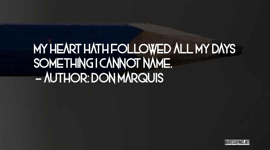 Marquis Quotes By Don Marquis