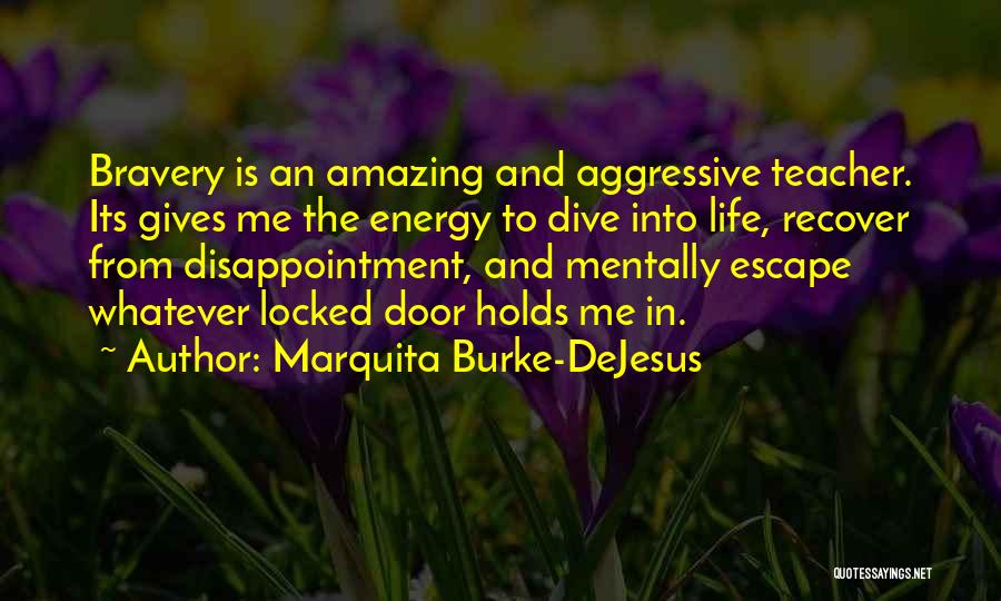 Marquita Burke-DeJesus Quotes 1488454