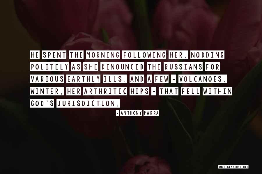Marra Quotes By Anthony Marra Marra Quotes By Anthony Marra