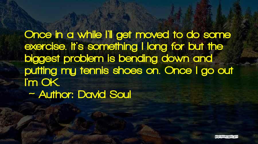 Marras Funeral Home Quotes By David Soul