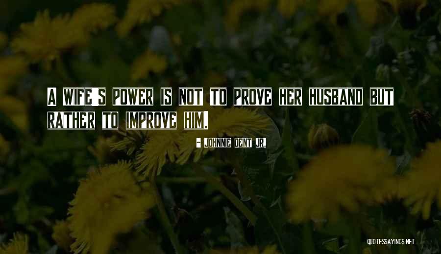 Marriage Advice And Quotes By Johnnie Dent Jr. Marriage Advice And Quotes By Johnnie Dent Jr.