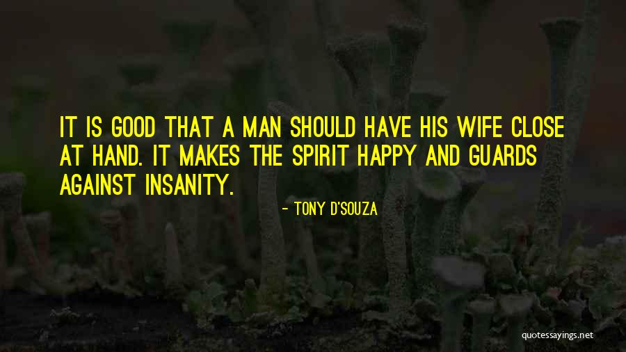 Marriage Advice And Quotes By Tony D'Souza Marriage Advice And Quotes By Tony D'Souza