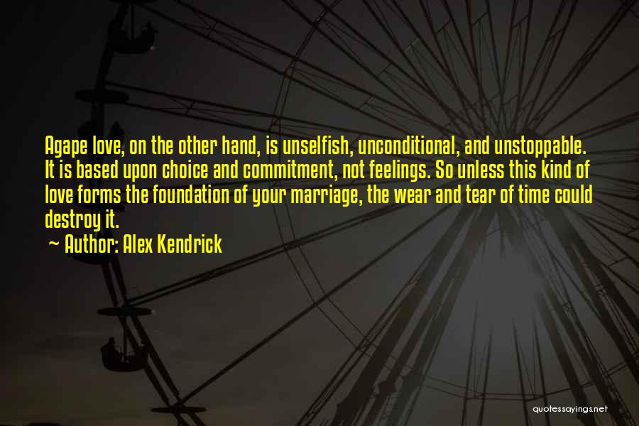 Marriage And Commitment Quotes By Alex Kendrick