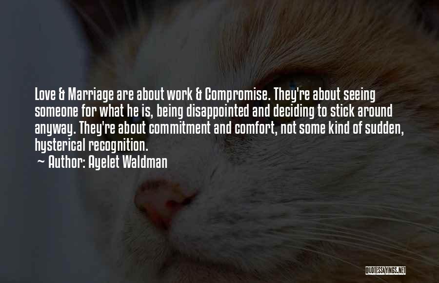 Marriage And Commitment Quotes By Ayelet Waldman
