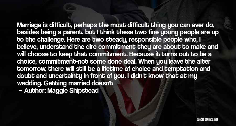 Marriage And Commitment Quotes By Maggie Shipstead