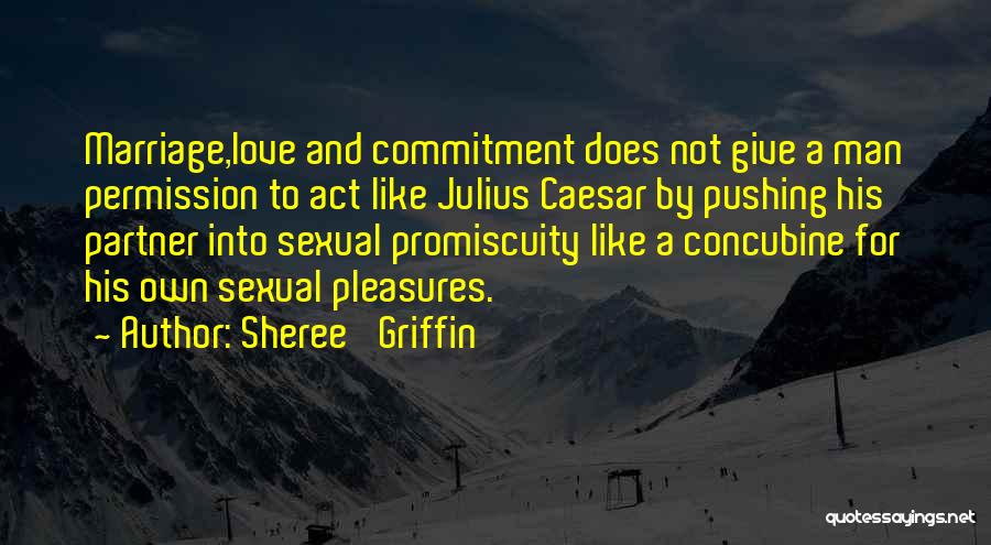 Marriage And Commitment Quotes By Sheree' Griffin