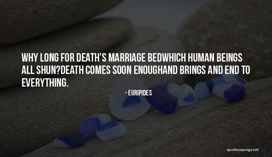 Marriage And Death Quotes By Euripides Marriage And Death Quotes By Euripides