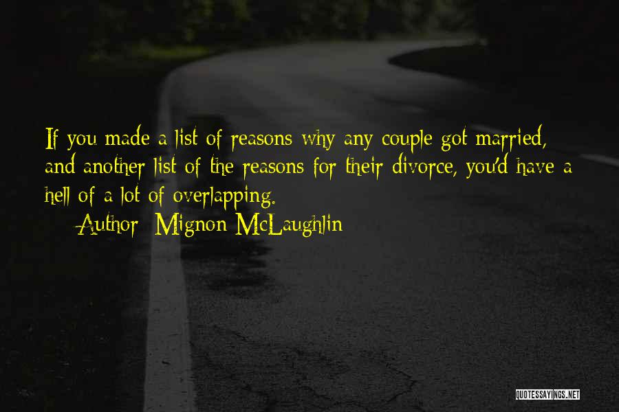 Marriage And Divorce Quotes By Mignon McLaughlin