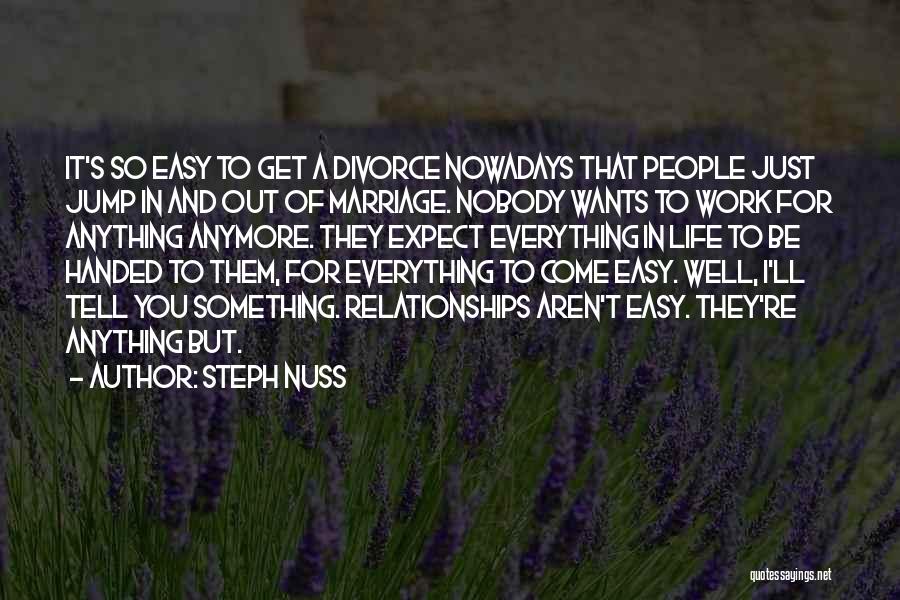 Marriage And Divorce Quotes By Steph Nuss