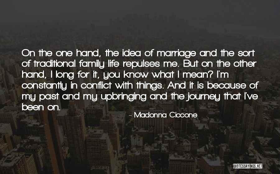 Marriage And Family Life Quotes By Madonna Ciccone